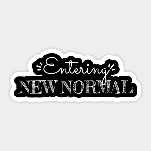 Entering New Normal Sticker